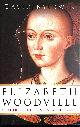 0750927747 DAVID BALDWIN, Elizabeth Woodville: Mother of the Princes in the Tower