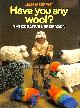  MESSENT, JAN, Have You Any Wool?: Creative Use of Yarn