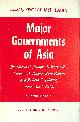  GEORGE MCTURNAN KAHIN; KEITH B. CALLARD; HAROLD CLENDENIN HINTON; NOBUTAKA IKE; NORMAN DUNBAR PALMER; RICHARD S. WHEELER, Major Governments of Asia