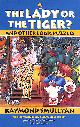 0192861360 SMULLYAN, RAYMOND M., The Lady or the Tiger?: And Other Logic Puzzles (Oxford paperbacks)
