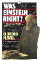 0192822039 WILL, CLIFFORD M., Was Einstein Right?: Putting General Relativity to the Test