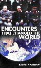 0708801641 CASTLEDEN, RODNEY, Encounters That Changed The World