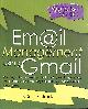 1909236101 CLARK, CERI, Email Management Using Gmail: Getting Things Done By Decluttering And Organizing Your Inbox With Email Organization Tips For Business And Home