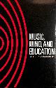 0415014794 SWANWICK, KEITH; SWANWICK, PROF KEITH, Music, Mind and Education