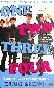 000834003X BROWN, CRAIG, One Two Three Four: The Beatles in Time: Winner of the Baillie Gifford Prize