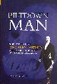 0752425722 M RUSSELL, Piltdown Man: The Secret Life of Charles Dawson (Revealing History)