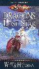 0786927062 WEIS, MARGARET; HICKMAN, TRACY, Dragons of a Lost Star (The War of Souls, Volume II)