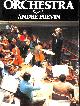 0354044206 PREVIN, ANDRE (EDITED BY); RICHARD ADENEY (PHOTOGRAPHS) [ILLUSTRATOR], Orchestra