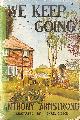  ARMSTRONG, ANTHONY; MICHAEL GIBSON [ILLUSTRATOR], We Keep Going