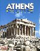 1861185057 , Athens - Between Legend and History: A Tour of the Monuments & Museums of the City and Its Surroundings