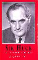 0718134648 , Sir Huge: The Life of Sir Huw Wheldon: Life of Huw Wheldon