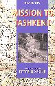 0192803875 BAILEY, F.M.; HOPKIRK, PETER [CONTRIBUTOR], Mission To Tashkent