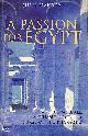 1845114353 HANKEY, JULIE, Passion for Egypt: Arthur Weigall, Tutankhamun and the 'Curse of the Pharaohs' (Tauris Parke Paperbacks)