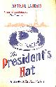 1908313471 ANTOINE LAURAIN; JANE AITKEN (TRANSLATOR); EMILY BOYCE (TRANSLATOR); LOUISE ROGERS LALAURIE, The President's Hat