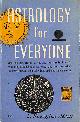  EVANGELINE ADAMS, Astrology For Everyone: What It Is And How It Works