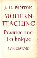  J H PANTON, Modern Teaching Practice And Technique