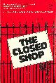 0566004143 , Closed Shop: A Comparative Study in Public Policy and Trade Union Security in Britain, the U.S.A.and West Germany