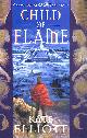 1857239628 KATE ELLIOTT, Child Of Flame: Volume 4 of Crown of Stars: No. 4