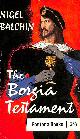  BALCHIN, NIGEL, The Borgia testament (Fontana books)