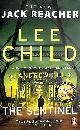 0552177423 CHILD, LEE; CHILD, ANDREW, The Sentinel: (Jack Reacher 25)
