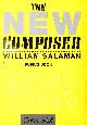 085162071X WILLIAM SALAMAN, The New Composer