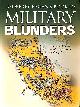 0233999779 REGAN, GEOFFREY, Geoffrey Regan's Book of Military Blunders