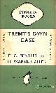  BENTLEY, E C & ALLEN H WARNER, Trent's Own Case