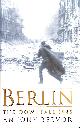 0670886955 BEEVOR, ANTONY, Berlin: The Downfall, 1945
