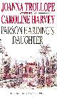 0552142999 HARVEY, CAROLINE (JOANNA TROLLOPE), Parson Harding's Daughter
