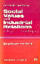 0631166106 RICHARD HYMAN AND IAN BROUGH, Social Values and Industrial Relations: Study of Fairness and Inequality (Warwick Studies in Industrial Relations)