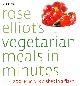 000719319X ELLIOT, ROSE, Rose Elliot's Vegetarian Meals In Minutes
