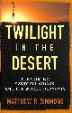 047173876X MATTHEW R. SIMMONS, Twilight in the Desert: The Coming Saudi Oil Shock and the World Economy