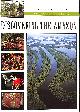  THE READER'S DIGEST ASSOCIATION LTD; DAVID SCOTT-MACNAB [EDITOR]; DONALD PAYNE [EDITOR]; LOUISE DICK [DESIGNER];, Discovering the Amazon (Reader's Digest Travels & Adventure)