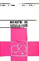  UNKNOWN, Health in Education. (Education Pamphlet No 49)