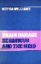 0471997048 MOYRA WILLIAMS, Brain Damage, Behaviour and the Mind