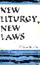 0814610773 , New Liturgy, New Laws