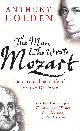 075382180X HOLDEN, ANTHONY, The Man Who Wrote Mozart: The Many Lives of Lorenzo Da Ponte