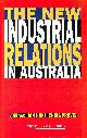 1862871728 HUNT, IAN; PROVIS, CHRIS (EDS.), The New Industrial Relations in Australia