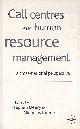 1403913048 S. DEERY, N. KINNIE, Call Centres and Human Resource Management: A Cross-National Perspective