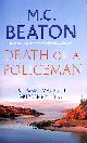 1472124650 BEATON, M.C., Death of a Policeman (Hamish Macbeth)
