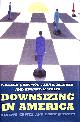 0871540940 VARIOUS, Downsizing in America: Reality, Causes and Consequences