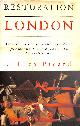 1842124676 PICARD, LIZA, Restoration London: Everyday Life in the 1660s