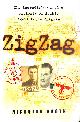 0749951567 N BOOTH, Zigzag - The Incredible Wartime Exploits of Double Agent Eddie Chapman