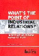 095479611X RALPH DARLINGTON, What's the Point of Industrial