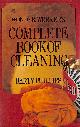  PHILLIPS, BARTY, Complete Book Of Cleaning (Wonder Worker'S)