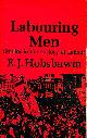 0297764020 HOBSBAWM, E. J., Labouring Men. Studies in the History of Labour