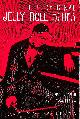 1844513947 WILLIAM J. SCHAFER, "Original Jelly Roll Blues: Jelly Roll Morton"