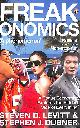 0141019018 LEVITT, STEVEN D.; DUBNER, STEPHEN J., Freakonomics: A Rogue Economist Explores the Hidden Side of Everything