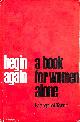 0460038869 M TORRIE, Begin Again: A Book for Women Alone