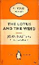  MASTERS, JOHN., The Lotus and the Wind